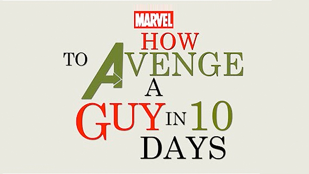 アベンジャーズがキューティー映画に!『10日間で男を上手にアベンジする方法』予告編